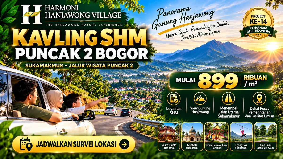Kavling Harmoni Hanjawong Village jalur wisata Puncak 2 Bogor dan panorama pegunungan